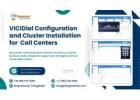 VICIDial Configuration & Cluster Installation: Optimize Your Call Center Today!