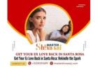 Get Your Ex Love Back in Santa Rosa: Rekindle the Spark