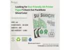 Looking for Eco-Friendly A4 Printer Paper? Check Out PackMate SilverCote!