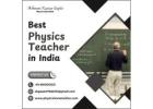 Best Physics Teacher in India