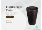 Simplify Your Gardening with Lightweight, Durable Outdoor Pots