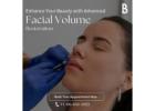 Enhance Your Beauty with Advanced Facial Volume Restoration