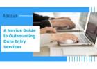 Outsourcing Data Entry: A Step-by-Step Guide for Beginners - Abacus Data Systems