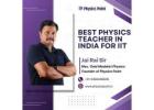 Best Physics Teacher in India for IIT