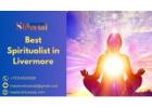 Best Spiritualist in Livermore: Spiritual Healing and Guidance