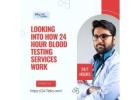 Looking Into How 24 Hour Blood Testing Services Work