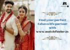 Find Your Ezhava Life Partner with Matchfinder  Matrimonial Services