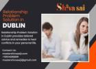 Relationship Problem Solution in Dublin - Resolve Conflicts with Expert Guidance