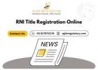 RNI Title Registration for Newspaper