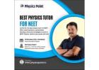 Best Physics Tutor for NEET