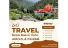 Plan Your Visit to Kainchi Dham: A Serene Spiritual Retreat with Ridhika Travels