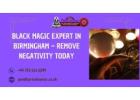 Black Magic Expert in Birmingham – Remove Negativity Today