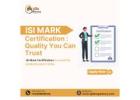 ISI Mark Certification: Quality You Can Trust