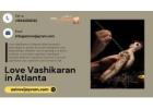 Love Vashikaran in Atlanta: Control Your Destiny in Love