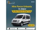 Force Urbania Rentals in Jaipur – Perfect for Family and Group Trips