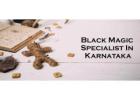 Black Magic Specialist in Karnataka