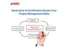 5 Ways Generative AI Certification Boosts Your Project Management Skills