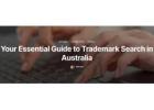 Why a Trademark Search in Australia Is Crucial for Your Business