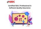 The Role of a Certified SDLC Professional in Software Quality Assurance