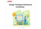 How a Design Thinking Professional Certificate Can Elevate Your Career in Innovation