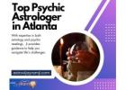 Top Psychic Astrologer in Atlanta Unlock Your Destiny with Expert Insights