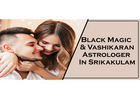 Black Magic Astrologer in Srikakulam