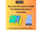 Mobile Service in Colombia | eSIM.net