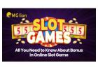 All You Need to Know About Bonus in Online Slot Game