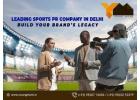 Leading Sports PR Company in Delhi – Build Your Brand’s Legacy