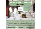 Best Venues for Private Parties in Worli, Mumbai