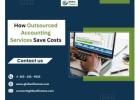 How Outsourced Accounting Services Save Costs