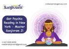 Get Psychic Reading in New York - Master Sanjivram Ji