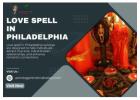 Love Spell in Philadelphia – Attract and Strengthen Your Relationships