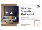 MSN One Neopolis Hyderabad | Luxurious 4-BHK Homes