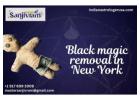 Black Magic Removal in New York – Get Protection Today!