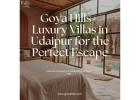 Stay in Luxury at Goya Hills | Rent Villa in Udaipur