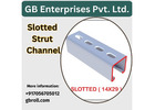 Quality Slotted Strut Channel Supplier | GB Enterprises Pvt. Ltd.