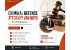 Why Local Experience Matters When Choosing a Criminal Defense Attorney in Van Nuys ?