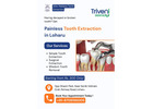 Comfortable Tooth Extraction in Loharu | Triveni Dental