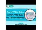 Buy MTP Kit Online in USA- Affordable and Discreet Shipping